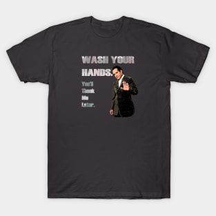 Wash Your Hands_You'll Thank me Later_Andrian Monk. T-Shirt